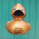 DUCKY TALK  Jij bent GOUD waard